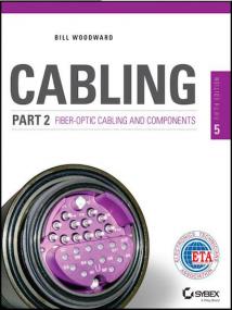 Cabling Part 2 Fiber-Optic Cabling and Components (5th Edition)