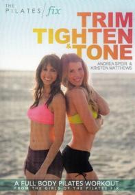 Andrea Speir & Kristen Matthews - The Pilates Fix Trim Tighten & Tone