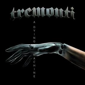 Tremonti - A Dying Machine <span style=color:#777>(2018)</span> Flac