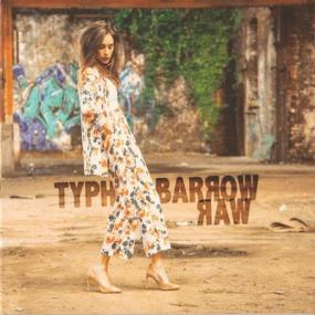 Typh Barrow - Raw (Deluxe Edition) <span style=color:#777>(2018)</span> Flac