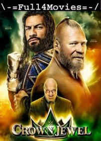 WWE Crown Jewel - 21th October <span style=color:#777>(2021)</span> 480p English WEB-HDRip x264 AAC DD 2 0 <span style=color:#fc9c6d>By Full4Movies</span>