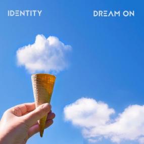 Identity - Dream On <span style=color:#777>(2021)</span>