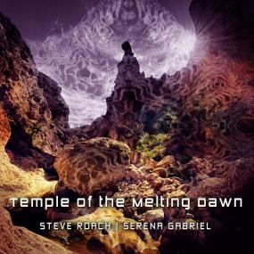<span style=color:#777>(2021)</span> Steve Roach & Serena Gabriel - Temple Of The Melting Dawn [FLAC]