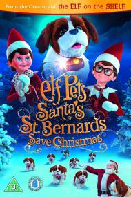 Elf Pets Santas St  Bernards Save Christmas <span style=color:#777>(2018)</span> [1080p] [WEBRip] [5.1] <span style=color:#fc9c6d>[YTS]</span>