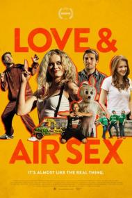 Love And Air Sex <span style=color:#777>(2013)</span> [1080p]
