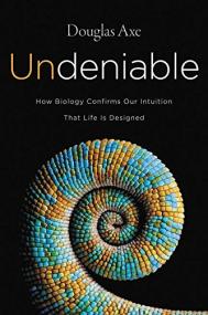 Undeniable - How Biology Confirms Our Intuition That Life Is Designed <span style=color:#777>(2016)</span> (Epub) Gooner