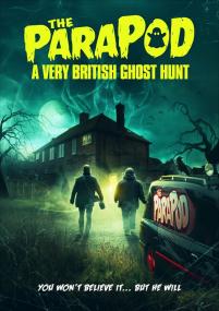 The ParaPod A Very British Ghost Hunt<span style=color:#777> 2020</span> 1080p WEBRip x265<span style=color:#fc9c6d>-RARBG</span>