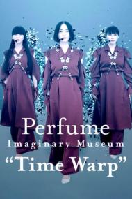 Perfume Imaginary Museum Time Warp <span style=color:#777>(2020)</span> [1080p] [WEBRip] <span style=color:#fc9c6d>[YTS]</span>