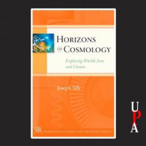 Joseph Silk - Horizons of Cosmology_ Exploring Worlds Seen and Unseen (Unabridged)