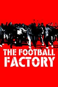 The Football Factory <span style=color:#777>(2004)</span> 720p BluRay x264 -[MoviesFD]