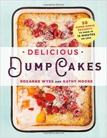 Delicious Dump Cakes 50 Super Simple Desserts to Make in 15 Minutes or Less <span style=color:#777>(2016)</span> (EPUB) [WWRG]