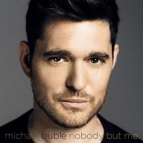 Michael BublÃ© - Nobody but Me (Deluxe Edition) <span style=color:#777>(2016)</span> [MP3~320Kbps]
