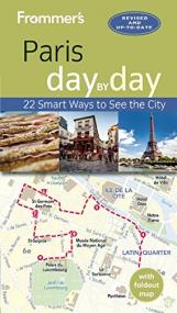 Frommer's Paris Day by Day - 22 Smart Ways to See the City <span style=color:#777>(2016)</span> (Epub) Gooner
