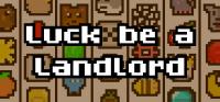 Luck.Be.A.Landlord.v0.13.8
