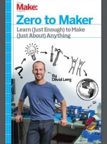 Zero to Maker - Learn (Just Enough) to Make (Just About) Anything - True PDF - 2143 [ECLiPSE]