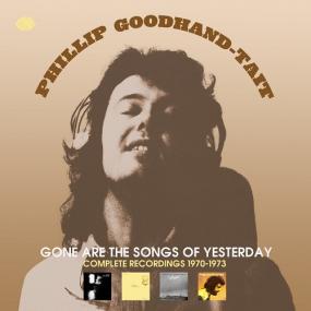 <span style=color:#777>(2021)</span> Phillip Goodhand-Tait - Gone Are the Songs of Yesterday-Complete Recordings<span style=color:#777> 1970</span>-1973 [FLAC]