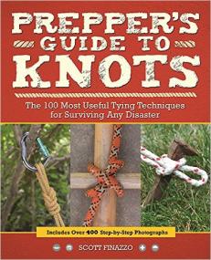 Prepper's Guide to Knots The 100 Most Useful Tying Techniques for Surviving any Disaster <span style=color:#777>(2016)</span> [WWRG]
