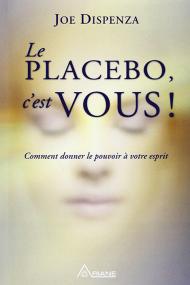 Le placebo c'est vous - Joe Dispenza (Meditation)