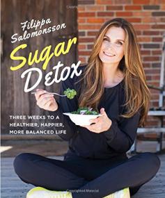 Sugar Detox - Three Weeks to a Healthier, Happier, More Balanced Life <span style=color:#777>(2017)</span> (Epub) Gooner