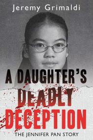 A Daughter's Deadly Deception - The Jennifer Pan Story <span style=color:#777>(2016)</span> (Epub) Gooner