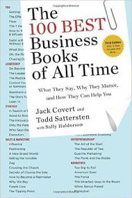 The 100 Best Business Books of All Time What They Say, Why They Matter, and How They Can Help You