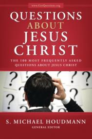 Questions about Jesus Christ- The 100 Most Frequently Asked Questions about Jesus Christ -S  M  Houdmann
