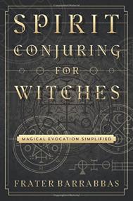 Spirit Conjuring for Witches - Magical Evocation Simplified <span style=color:#777>(2017)</span> (Epub) Gooner