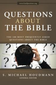 Questions about the Bible The 100 Most