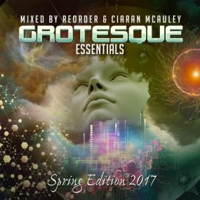 ReOrder & Ciaran McAuley - Grotesque Essentials Spring<span style=color:#777> 2017</span> [EDM RG]