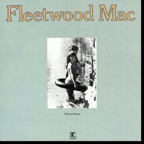 Fleetwood Mac - Future Games (1971-<span style=color:#777> 2017</span>) [24Bit192kHz]