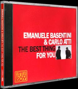 Emanuele Basentini & Carlo Atti - The Best Thing For You <span style=color:#777>(2008)</span>