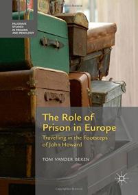 The Role of Prison in Europe - Travelling in the Footsteps of John Howard <span style=color:#777>(2016)</span> (Pdf) Gooner