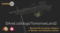 Blender 101 - Blender 335 - Creating a Weapon with Blender and Substance Painter
