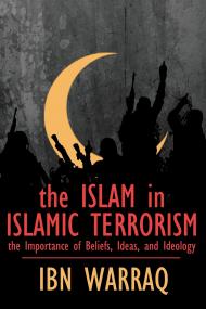 The Islam in Islamic Terrorism_ Ibn Warraq