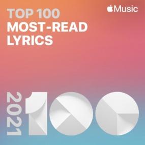 Top 100<span style=color:#777> 2021</span> Most-Read Lyrics <span style=color:#777>(2021)</span>