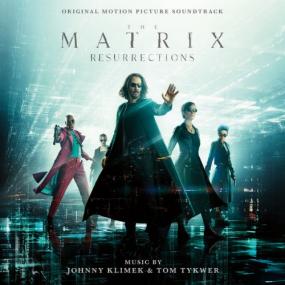 Johnny Klimek & Tom Tykwer - The Matrix Resurrections (Original Motion Picture Soundtrack) <span style=color:#777>(2021)</span> [24-44 1]