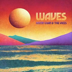 Justin Chan & The Vices -<span style=color:#777> 2021</span> - Waves