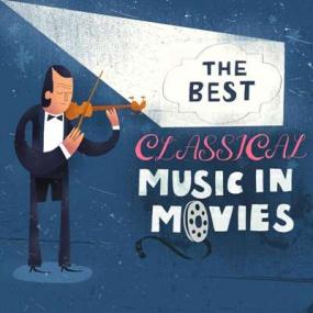 The Best Classical Music In Movies <span style=color:#777>(2021)</span>