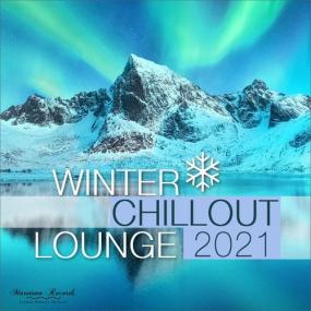 VA - Winter Chillout Lounge<span style=color:#777> 2021</span> - Smooth Lounge Sounds for the Cold Season <span style=color:#777>(2021)</span> [FLAC]