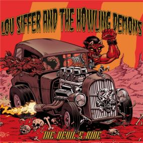 Lou Siffer And The Howling Demons -<span style=color:#777> 2011</span> - The Devil's Ride (FLAC)