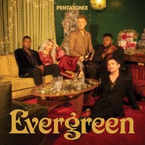 Pentatonix -<span style=color:#777> 2021</span> - Evergreen