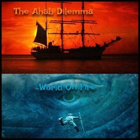 The Ahab Dilemma -<span style=color:#777> 2021</span> - World On Fire