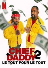 Chief Daddy 2 Going for Broke<span style=color:#777> 2021</span> FRENCH 720p WEB x264<span style=color:#fc9c6d>-EXTREME</span>