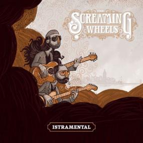 The Screaming Wheels -<span style=color:#777> 2021</span> - Istramental [FLAC]