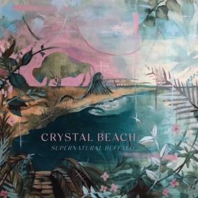 Supernatural Buffalo - Crystal Beach <span style=color:#777>(2021)</span>
