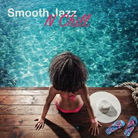 VA - Smooth Jazz n Chill, Vol  1-6 (2016-2021) [FLAC]