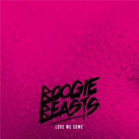 Boogie Beasts -<span style=color:#777> 2021</span> - Love Me Some (FLAC)
