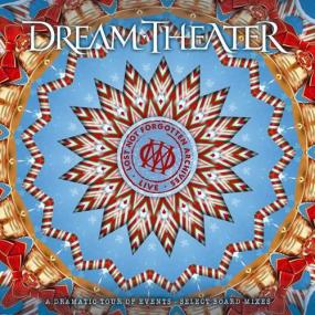 Dream Theater -<span style=color:#777> 2021</span>- A Dramatic Tour of Events - Select Board Mixes (Lost Not Forgotten Archives)