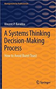 A Systems Thinking Decision-Making Process - How to Avoid Burnt Toast