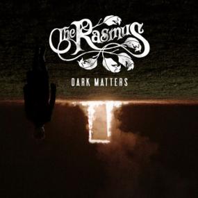 The Rasmus -<span style=color:#777> 2018</span> - Dark Matters (Bonus Track Edition) [Hi-Res]